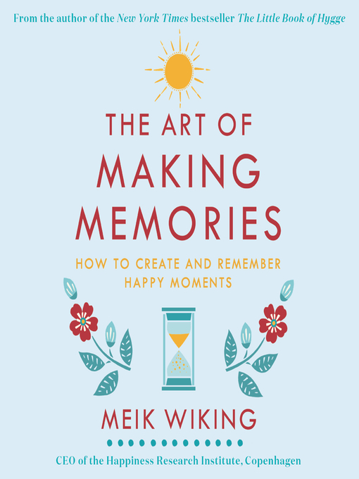 Title details for The Art of Making Memories by Meik Wiking - Wait list